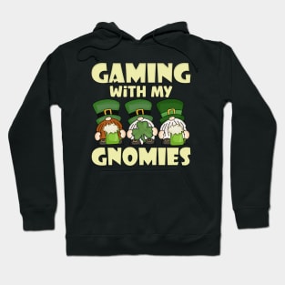 Gaming with My Gnomies Saint Patricks Video Games Hoodie